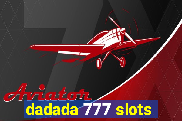 dadada 777 slots